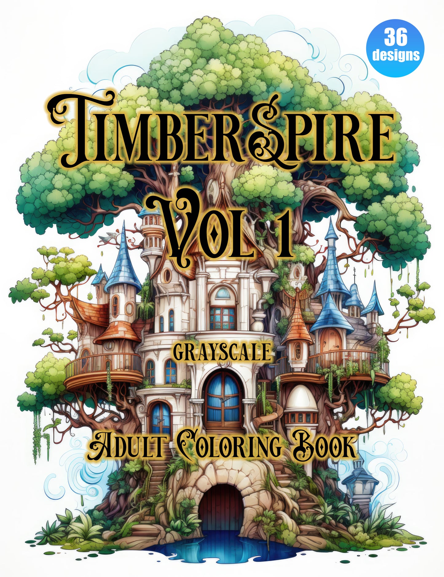 TimberSpire Vol 1 | Grayscale Coloring Pages | Magical Treehouse Adventure | 36 Fantasy images | Anxiety Meditation | Digital Printable